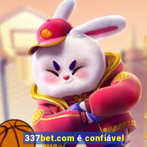 337bet.com é confiável